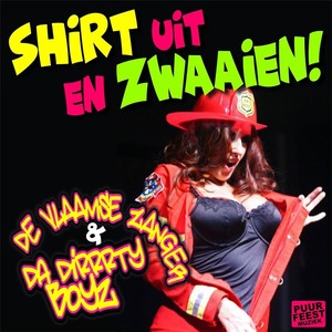 Shirt Uit En Zwaaien! (feat. De Vlaamse Zanger)