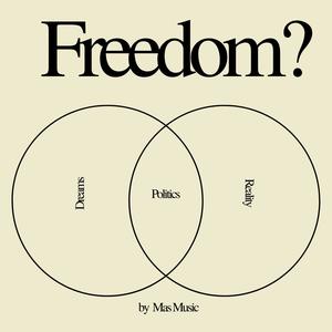 Freedom? (Explicit)