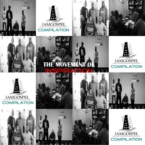 IAMGOSPEL Compilation: The Movement of Inspiration