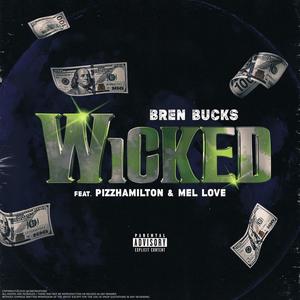 Wicked (feat. PizzHamilton & Mel Love) [Explicit]