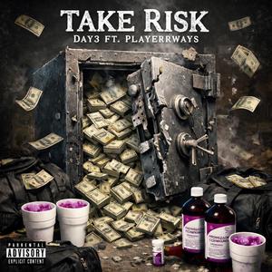 Take Risk (feat. PlayerrWays) (Explicit)
