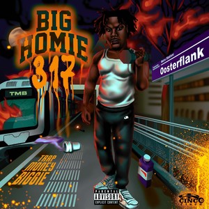 BIG HOMIE 317 (Explicit)