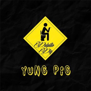 Yung Pig (Explicit)