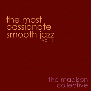 The Most Passionate Smooth Jazz Vol. 1