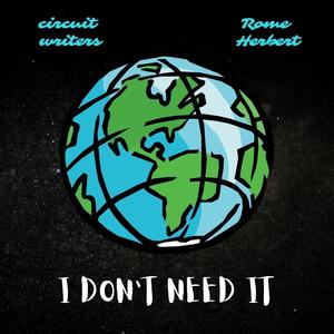 I Don't Need It (feat. Rome Herbert)
