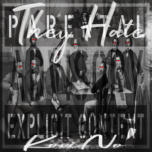 They Hate (Explicit)