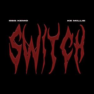 Switch (feat. Ke Millie) (Explicit)
