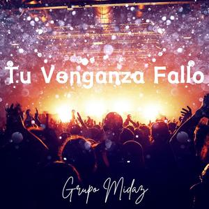 Tu Venganza Fallo (feat. Mister Midas) [Explicit]