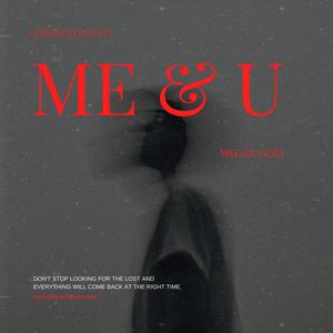 Me & U