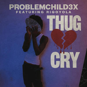 Thug Cry (feat. Riqo Yola) (Explicit)