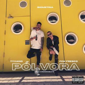 PÓLVORA (feat. FCK FRESCO) [Explicit]