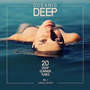 Oceanic Deep (20 Deep Summer Tunes), Vol. 1