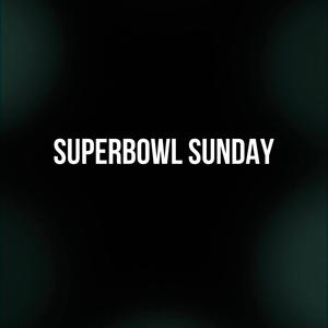 Superbowl Sunday (Explicit)