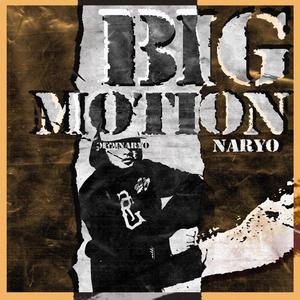 Big Motion (feat. Naryo)