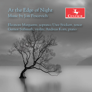 Pescevich, J.: Ophelia / American Transcendental / Wie Ein Bogenstrich (At The Edge of Night) [Marguerre, Stickert, G. Sussmuth, A. Korn]