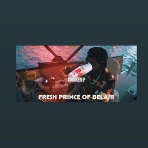 Fresh Prince Of Belair (feat. ChickenP) (Explicit)
