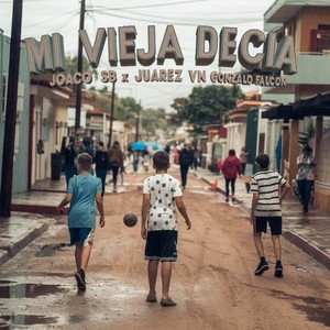 Mi Vieja Decía