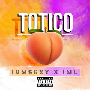 Totico (Explicit)