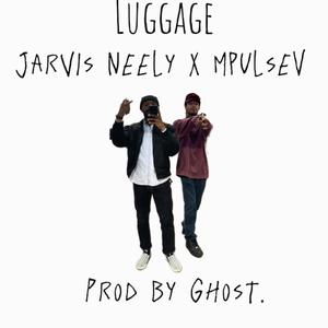 Luggage (feat. Jarvis Neely) [Explicit]