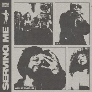 Serving Me (feat. G.T.) (Explicit)