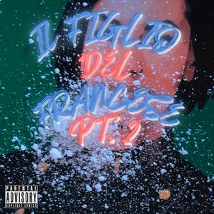 IL FIGLIO DEL FRANCESE 2 (feat. Abstract Beats) (Explicit)