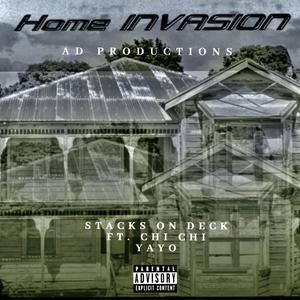 HOME INVASION(feat. FT. CHI CHI YAYO) (Explicit)
