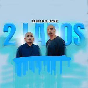 2 Lados (feat. Ese cueto & Mr Trippalot)