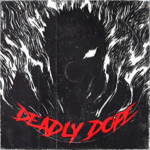 Deadly Dope (Explicit)