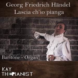 Rinaldo, HWV 7b, Act II: "Lascia ch'io pianga" (Arr. for Baritone and Organ)