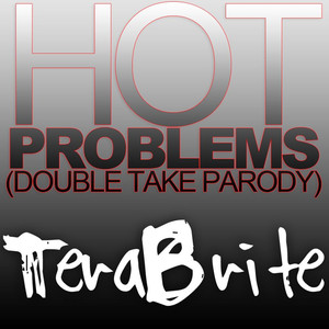 Hot Problems(Double Take Parody)(feat. Toby Turner)