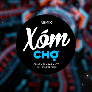 Xóm Chợ (QT Beatz Remix|Explicit)
