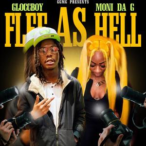 Flee As Hell (feat. Moni Da G) [Explicit]
