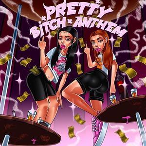 Pretty ***** Anthem (feat. Kimora) (Explicit)