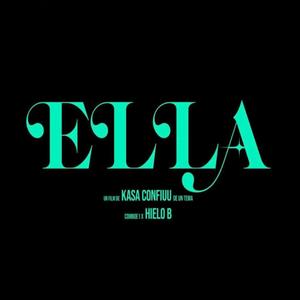 Ella (feat. Hielo B) (Explicit)