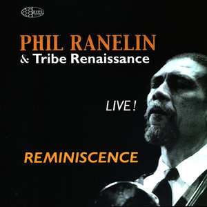 Reminiscence - Phil Ranelin & Tribe Renaissance LIVE