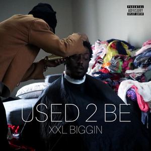 USED 2 BE (Explicit)