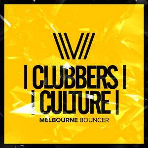Clubbers Culture: Melbourne Bouncer (Explicit)