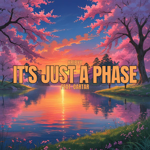 It's just a phase (feat. Cartar)