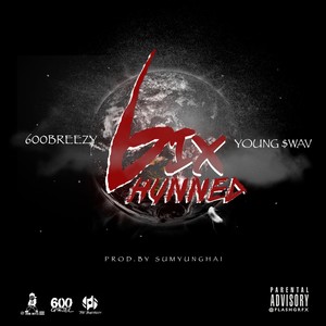 6ix Hunned (feat. Young $wav) - Single [Explicit]