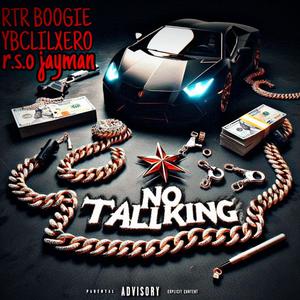 no talking (feat. ybclilxero & r.s.o jayman) [Explicit]