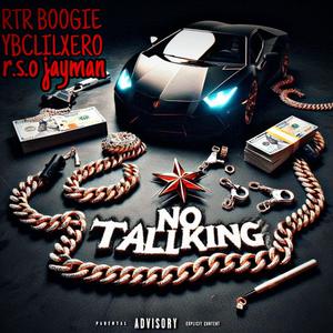 no talking (feat. ybclilxero & r.s.o jayman) (Explicit)