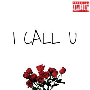 I CALL U! (Explicit)