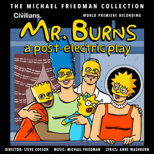 Mr. Burns : A Post-Electric Play (The Michael Friedman Collection) (World Premiere Recording) [Explicit]