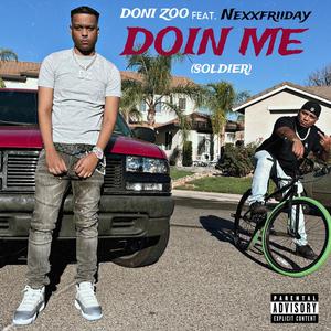 Doin Me (Soldier) (feat. Nexxfriiday) [Explicit]