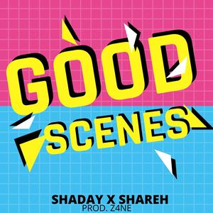 GOOD SCENES(feat. Shareh) (Explicit)