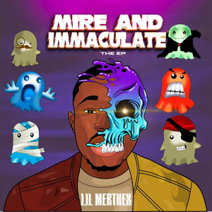 Mire And Immaculate (Explicit)