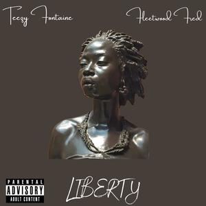 LIBERTY(feat. Fleetwood Fred) (Explicit)