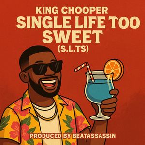 Single Life Too Sweet (S.L.T.S)