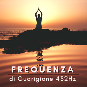 Frequenza di Guarigione 432Hz - Musica per Attirare gli Angeli e Meditare