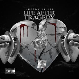 Life After Tragedy (Explicit)